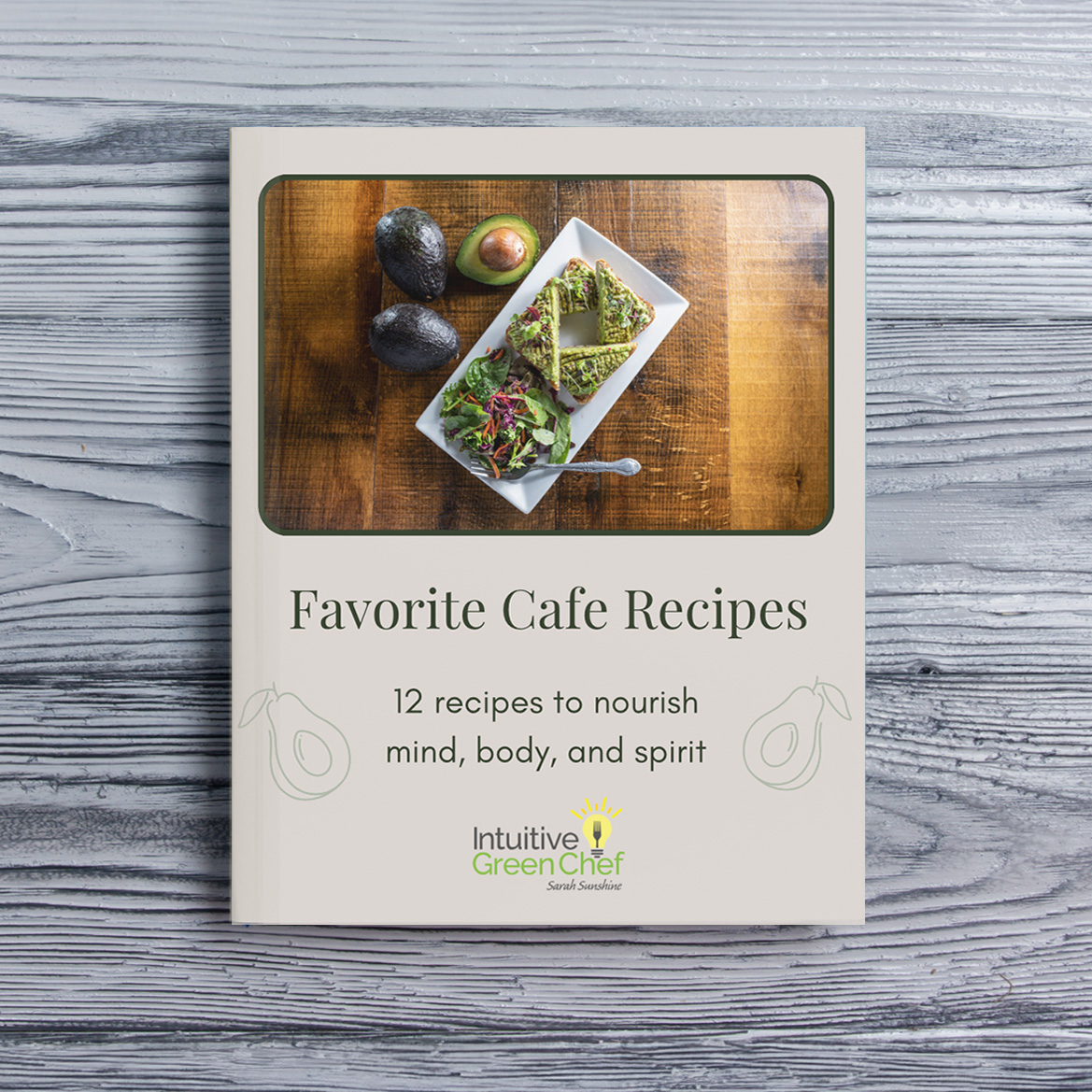 Favorite Cafe Recipe Book from The Intuitive Green Chef